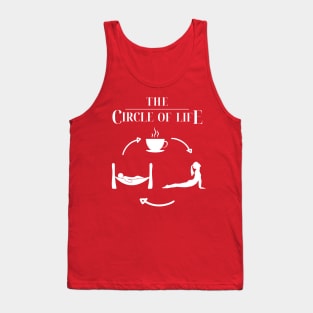 Coffee, Yoga, Sleep, Repeat. The Circle of Life [white print] Tank Top